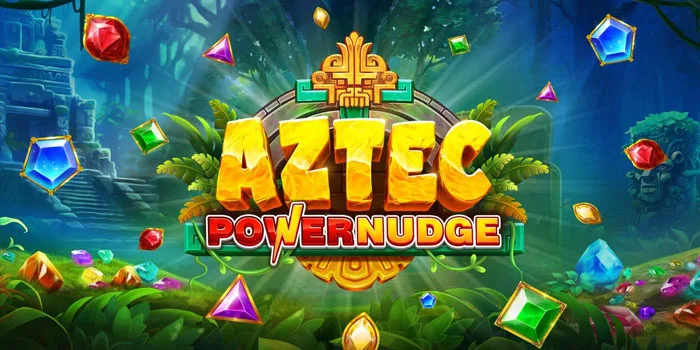 Trik Gacor di Slot Aztec Powernudge Auto Maxwin
