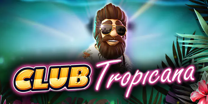 Menang Besar Dengan Main Slot Club Tropicana yang Lagi Gacor