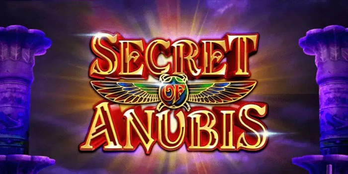 Rahasia Jackpot Besar Bermain di Slot Secrets of Anubis
